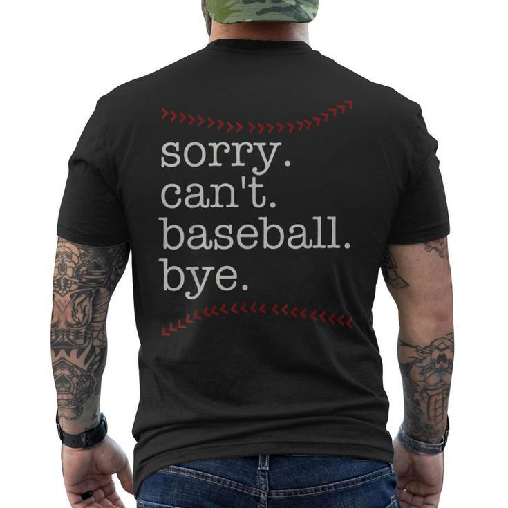 Sorry Cant Baseball Bye Baseball Mom Dad Baseball Lover Men's Back Print T-shirt