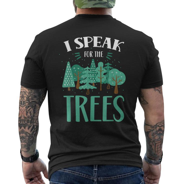 I Speak For The Trees Earth Day Save Nature Conservation Men's Back Print T-shirt