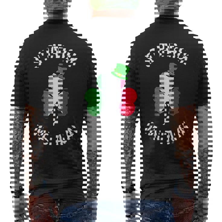 St Patrick Was Italian Shirt St Patricks Day Men's Back Print T-shirt