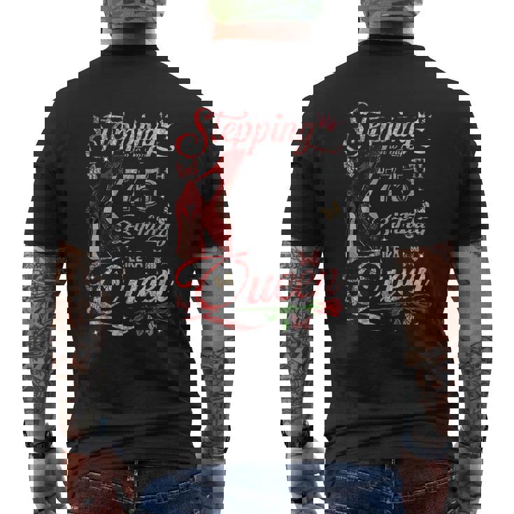 Stepping Into My 75Th Birthday Like A Queen 75 And Fabulous Men's Back Print T-shirt