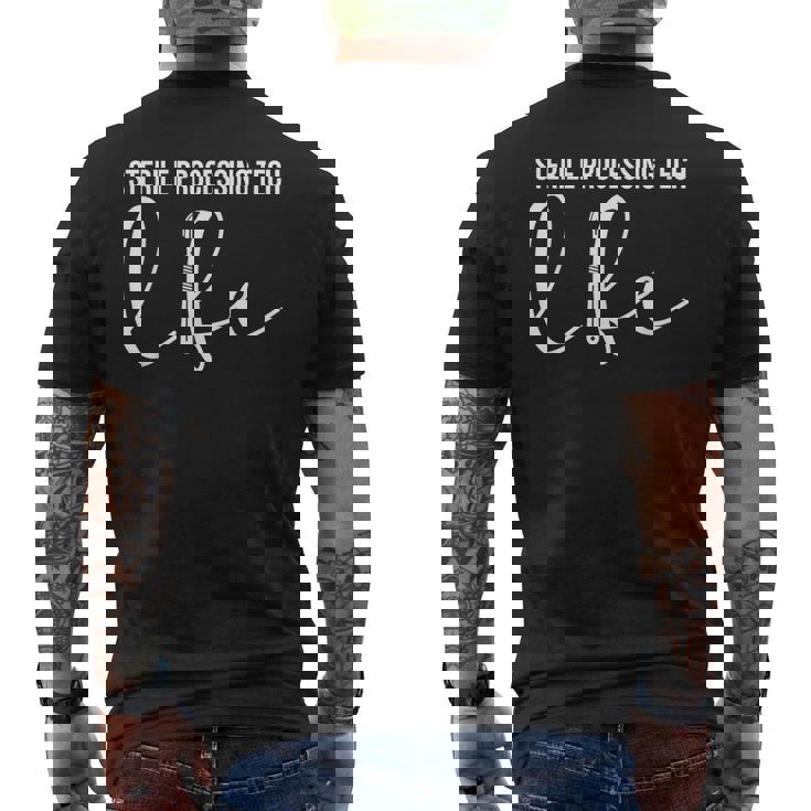 Sterile Processing Tech Life Sterile Processing Technician Mens Back Print T-shirt