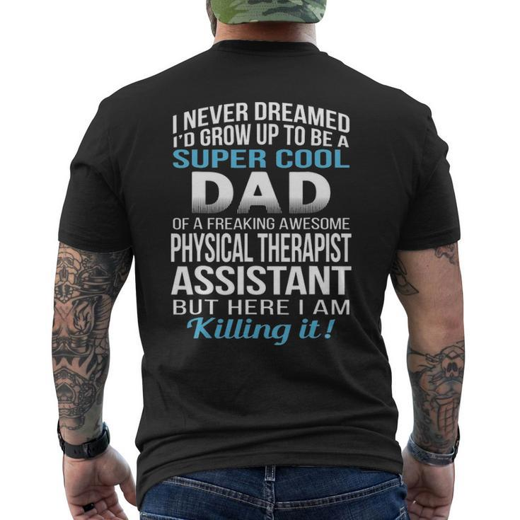 Super Cool Dad Of Physical Therapist Assistant Men's T-shirt Back Print