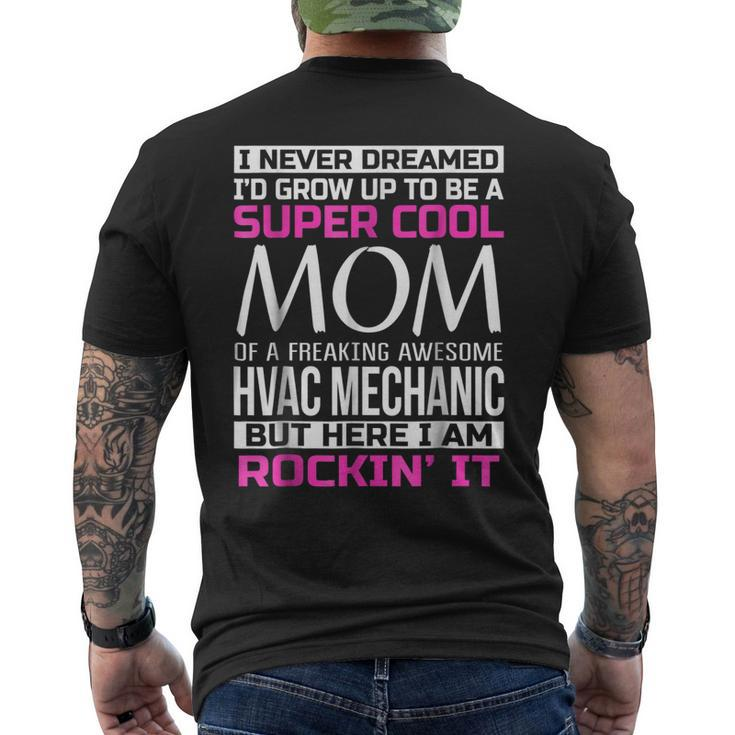 Super Cool Mom Of Hvac MechanicFunny Gift Mens Back Print T-shirt
