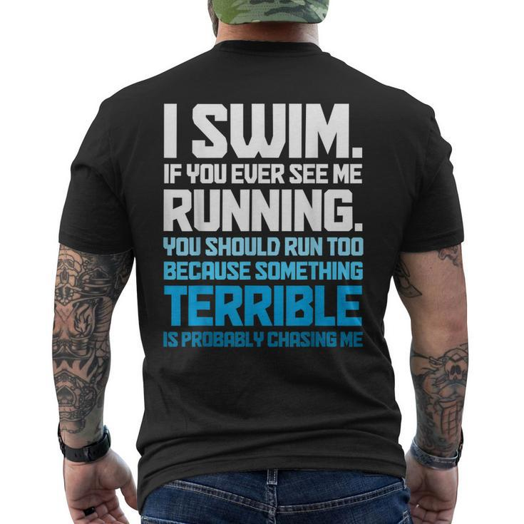 Swimming Swimmer I Swim Men's T-shirt Back Print