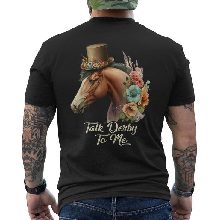 Talk Derby To Me Derby Horse Racing Funny Horse Racing Mens Back Print T-shirt