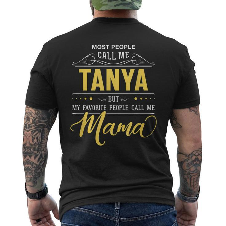 Tanya Name  My Favorite People Call Me Mama Mens Back Print T-shirt