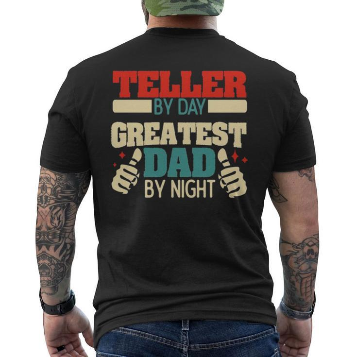 Teller By Day Greatest Dad By Night Men's Back Print T-shirt