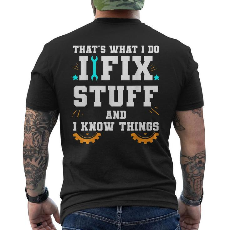 Thats What I Do I Fix Stuff And I Know Things Car Fixing Men's Back Print T-shirt
