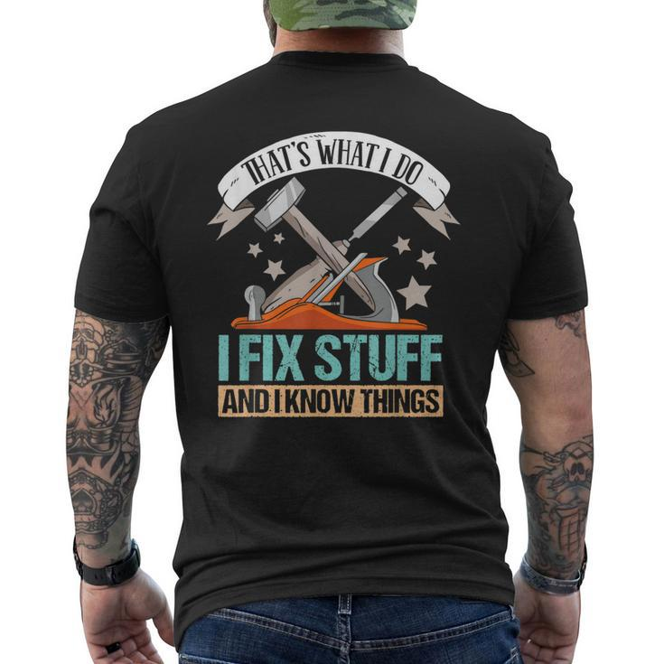 Thats What I Do I Fix Stuff And I Know Things Carpenter Men's Back Print T-shirt