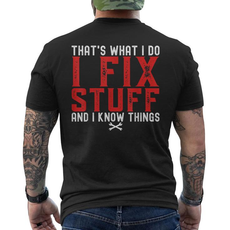 Thats What I Do I Fix Stuff And I Know Things Humor Saying Men's Back Print T-shirt