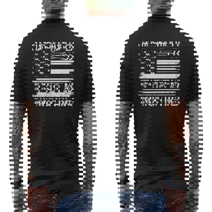 Thats What I Do I Fix Stuff And I Know Things Usa Flag Funny Mens Back Print T-shirt