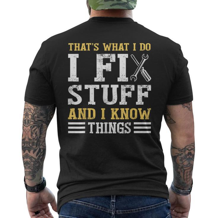 That´S What I Do I Fix Stuff And I Know Things Saying Men's Back Print T-shirt