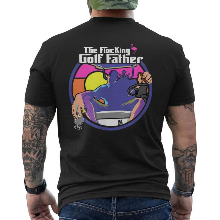 The Flocking Golf Father Funny Saying Golfing Golfer Humor Mens Back Print T-shirt