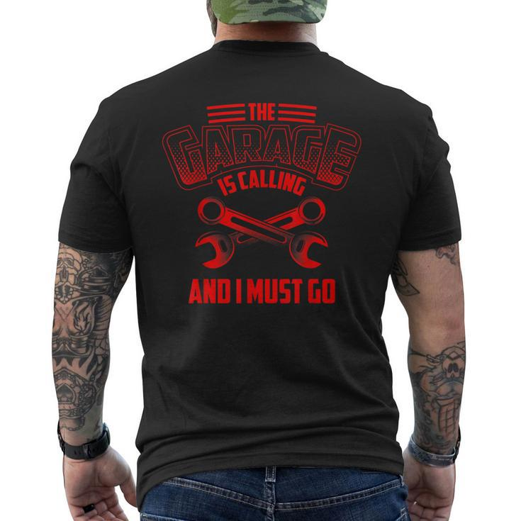 The Garage Is Calling And I Must Go Car Mechanic Funny Gift Mens Back Print T-shirt