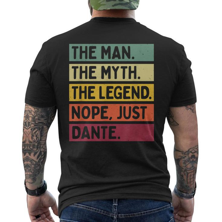 The Man The Myth The Legend Nope Just Dante Funny Quote Gift For Mens Mens Back Print T-shirt