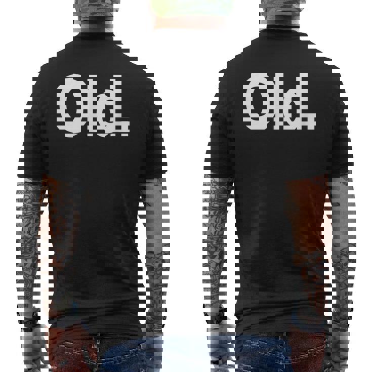 The Word Old  | A  That Says Old Men's Crewneck Short Sleeve Back Print T-shirt