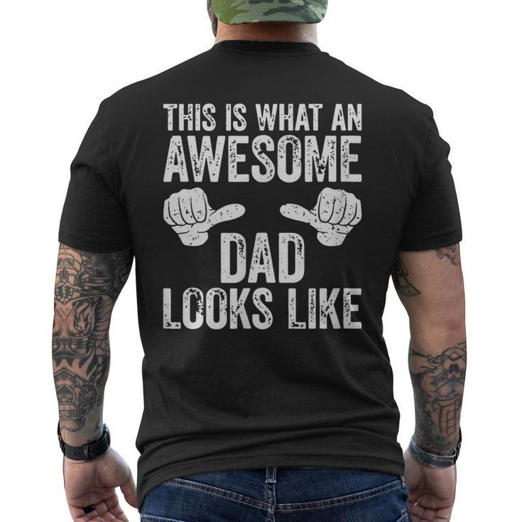 This Is What An Awesome Dad Looks Like Gift For Mens Mens Back Print T-shirt