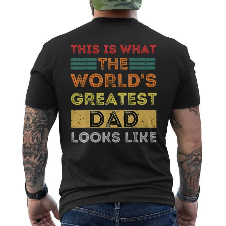 This Is What The Worlds Greatest Dad Looks Like Mens Back Print T-shirt