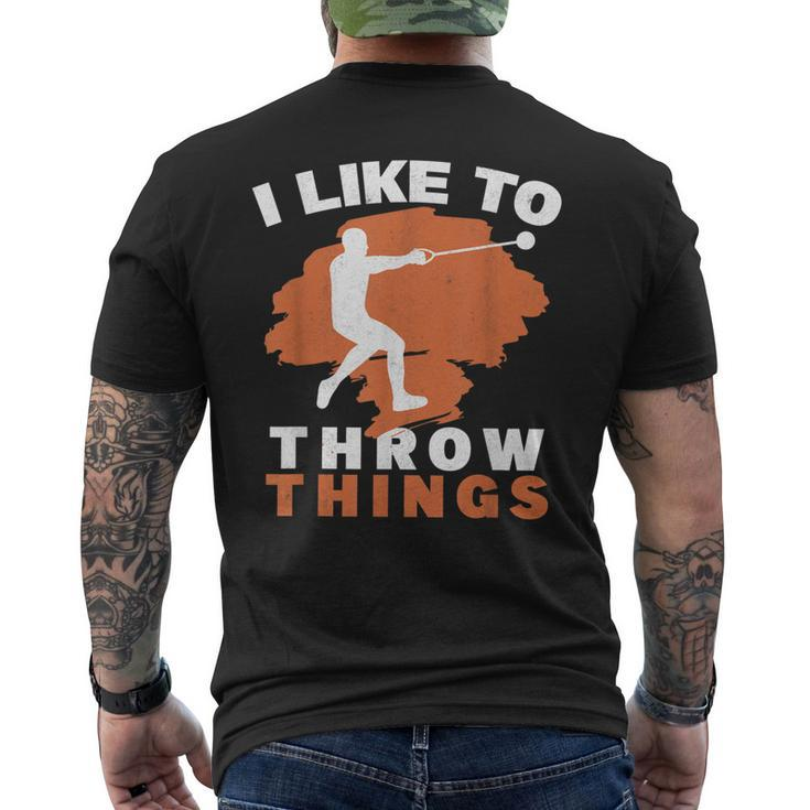 I Like To Throw Things Hammer Throwing Hammer Thrower Men's Back Print T-shirt