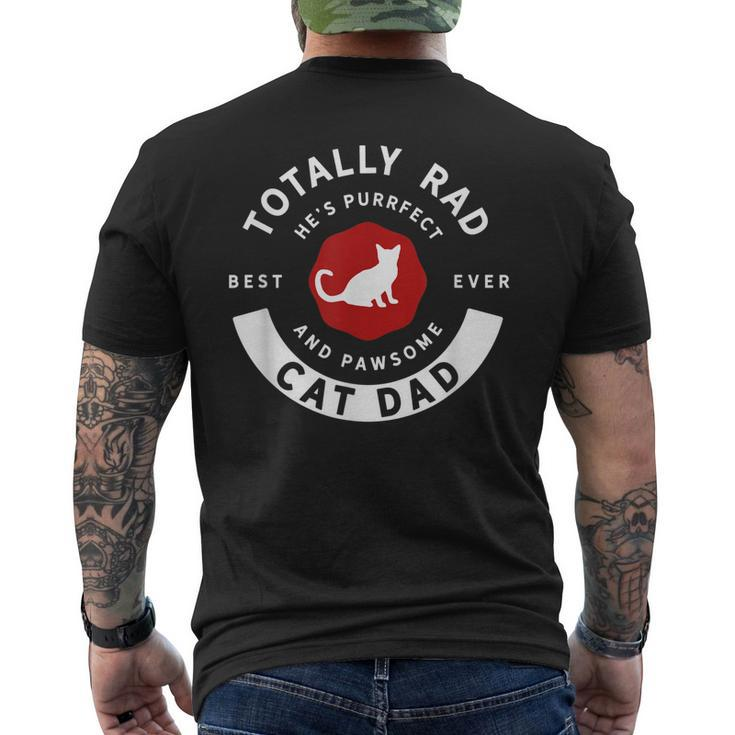 Totally Rad Cat Dad Fathers Day Men's Back Print T-shirt