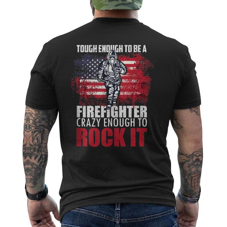 Tough Enough To Be A Fire Fighter Crazy Enough To Rock It Men's T-shirt Back Print