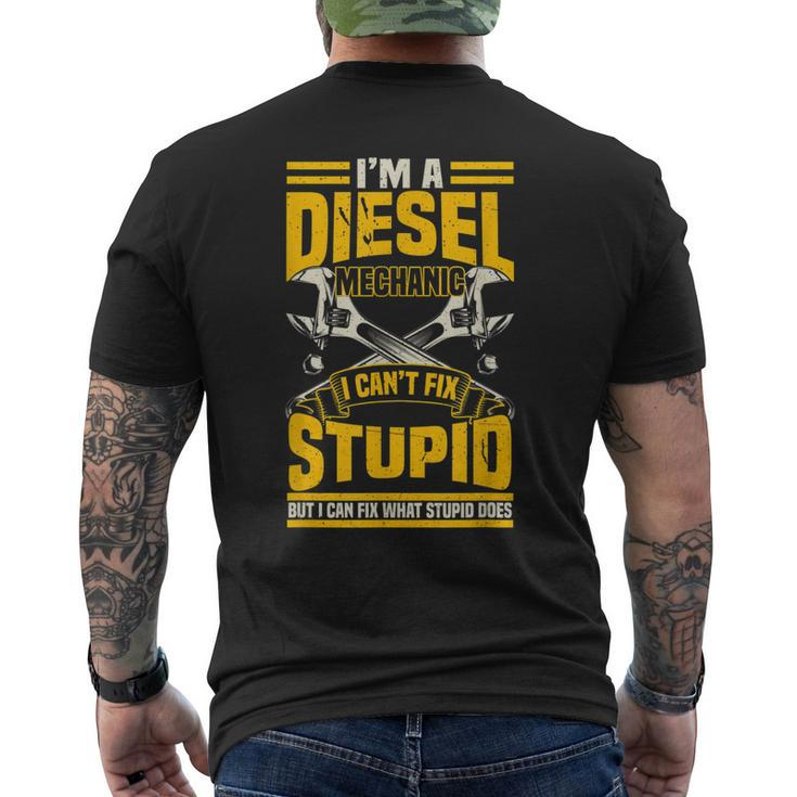 Trucker Diesel Mechanic I Cant Fix Stupid T Gift For Mens Mens Back Print T-shirt