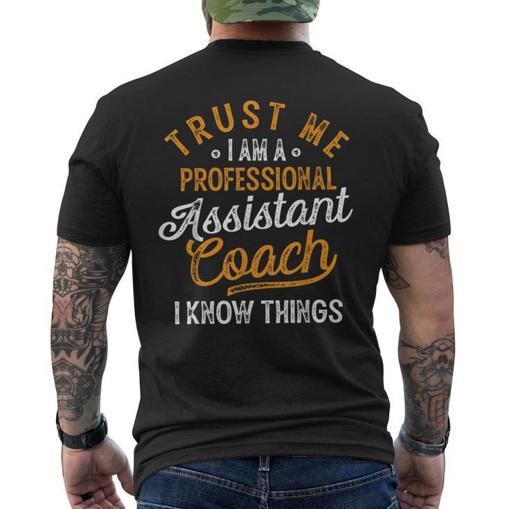 Trust Me I Am A Professional Assistant Coach Coaching Men's T-shirt Back Print