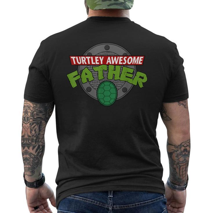 Turtley Awesome Father Awesome Fathers Day Men's Back Print T-shirt