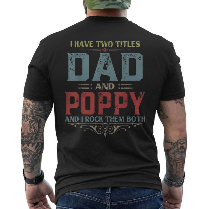 Mens I Have Two Titles Dad And Poppy Fathers Day V2 Men's T-shirt Back Print