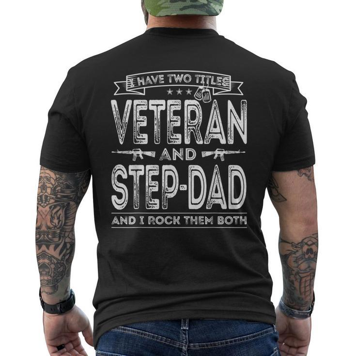 I Have Two Titles Veteran And Stepdad Sayings Men's Back Print T-shirt
