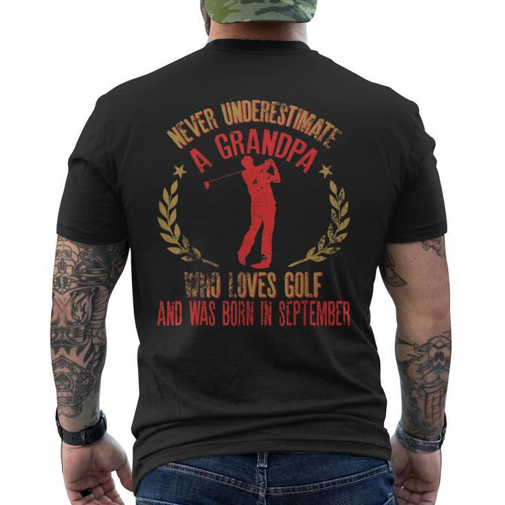 Never Underestimate A Grandpa Who Loves Golf Born September Men's Back Print T-shirt
