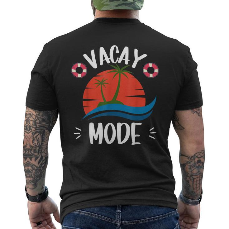 Vacay Mode Cute Vacation Summer Cruise Getaway Holiday Men's Back Print T-shirt