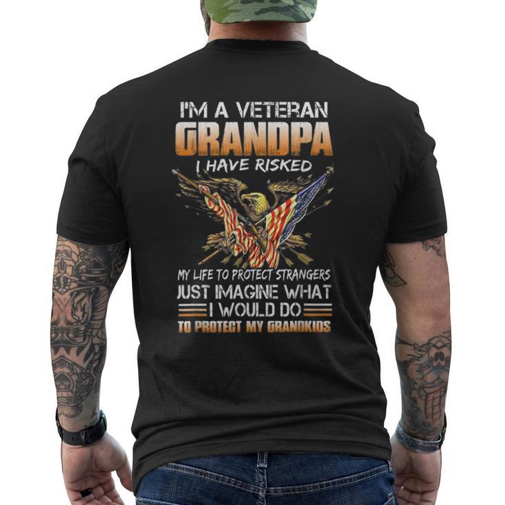 Im A Veteran Grandpa I Have Risked My Life To Protect Men's T-shirt Back Print