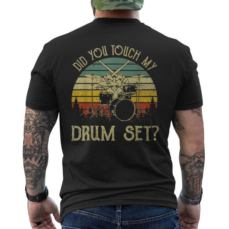 Vintage Drummer Percussion Drums Did You Touch My Drum Set Men's T-shirt Back Print