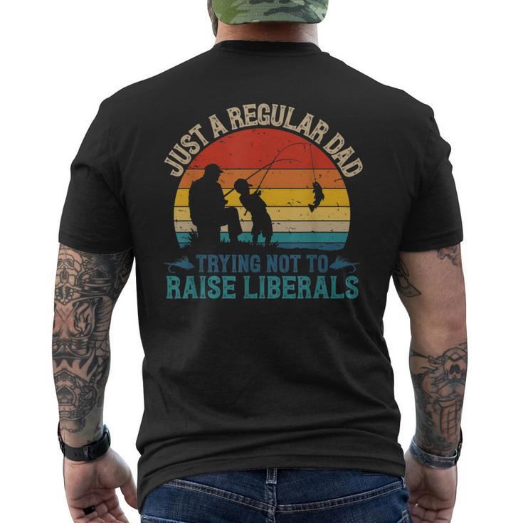 Mens Vintage Fishing Regular Dad Trying Not To Raise Liberals V2 Men's T-shirt Back Print
