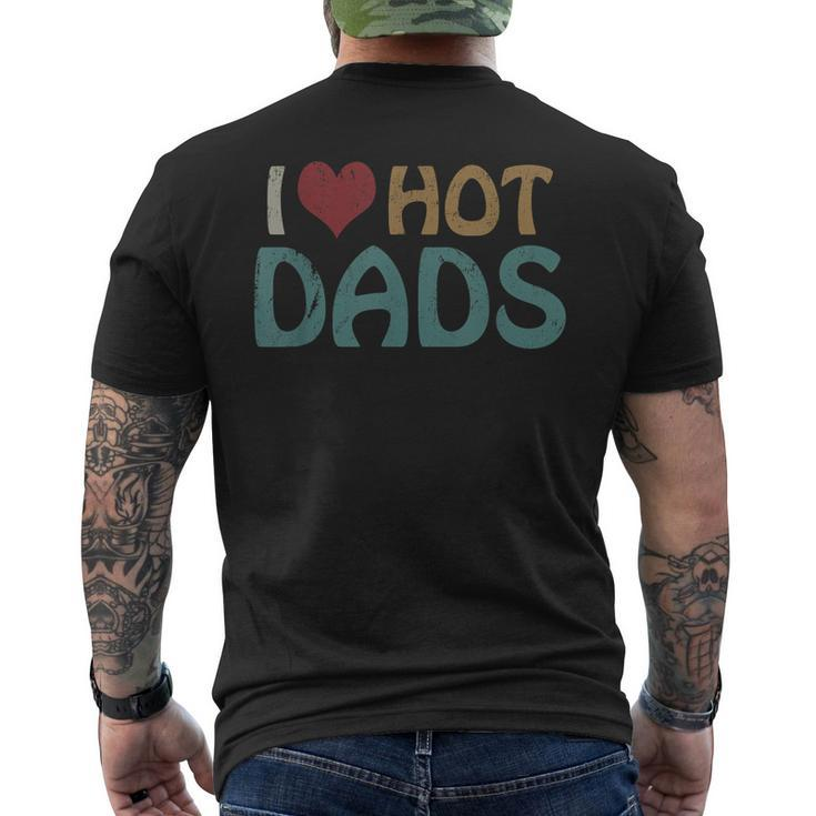 Vintage I Love Hot Dads I Heart Hot Dads Fathers Day Men's T-shirt Back Print