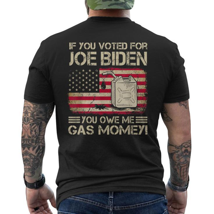 If You Voted For Joe Biden You Owe Me Gas Money Men Men's T-shirt Back Print