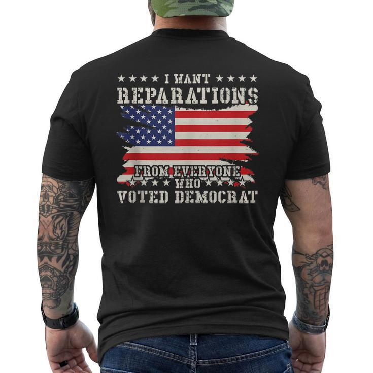 I Want Reparations From Everyone Who Voted Democrat Men's T-shirt Back Print