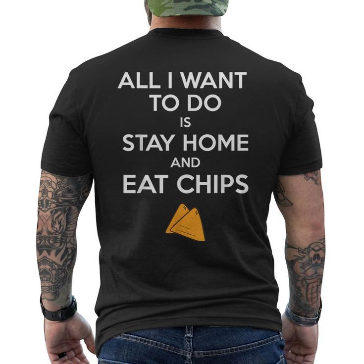 All I Want To Do Is Stay Home And Eat Chips Fun Potato Men's Back Print T-shirt