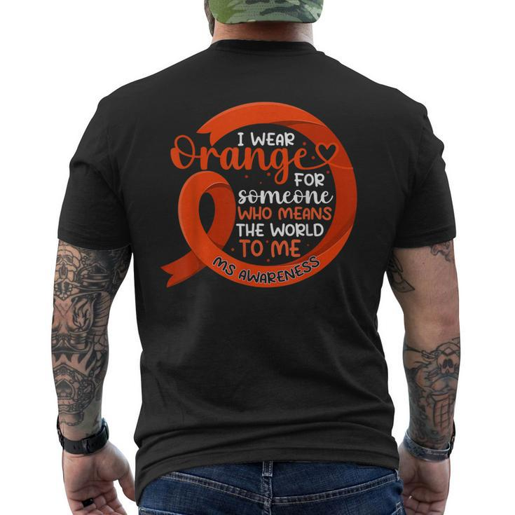 I Wear Orange For Someone Multiple Sclerosis Ms Ribbon Men's Back