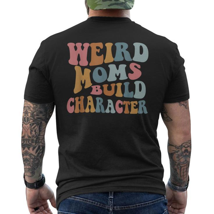Weird Moms Build Character Men's Back Print T-shirt