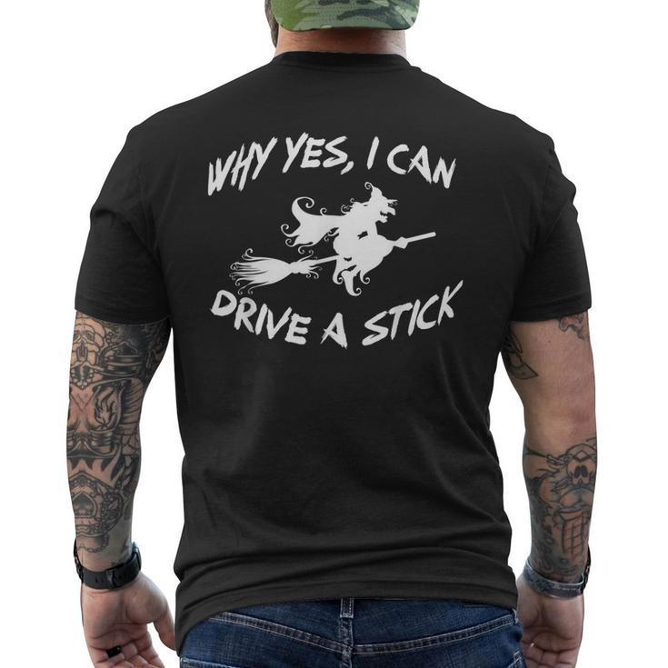 Why Yes I Can Drive A Stick Cauldrons And Witches Brew Men's T-shirt Back Print