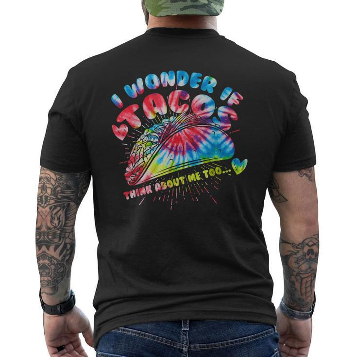 I Wonder If Tacos Think About Me Too Tie Dye Mexican Men's Back Print T-shirt