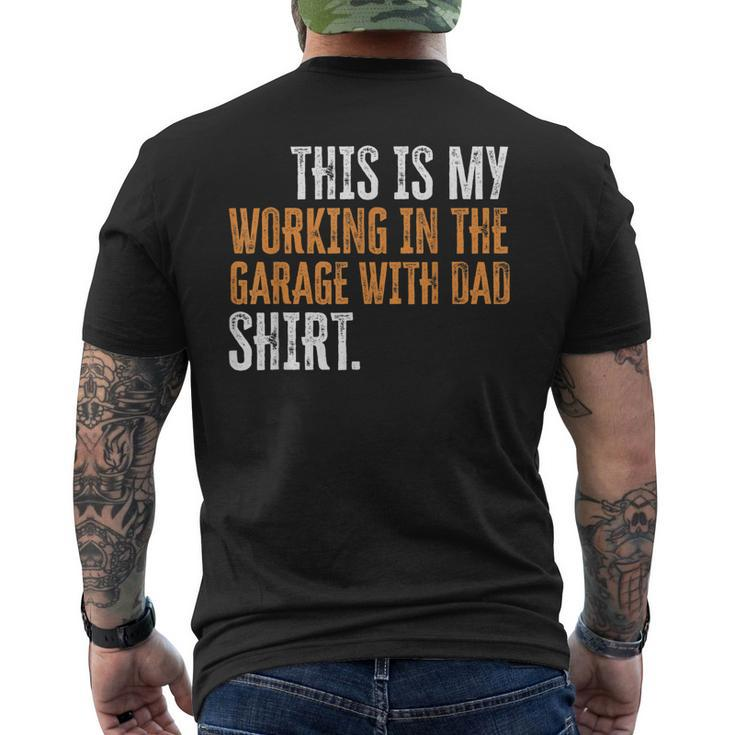 This Is My Working In The Garage With Dad Daddy Son Matching Men's Back Print T-shirt