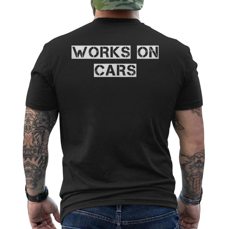 Works On Cars Automobile Mechanic Mens Back Print T-shirt