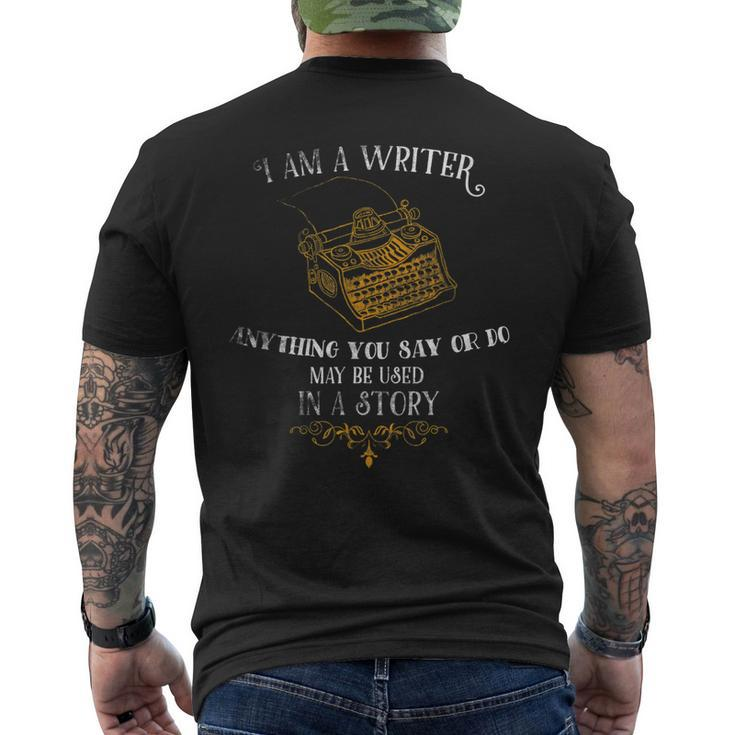 I Am A Writer For Author Journalist Quote Lover Men's T-shirt Back Print