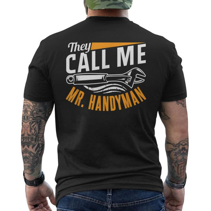 They Call Me Mr Handyman Handymen Repairing Diy Fix Men's T-shirt Back Print