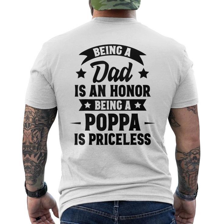 Being A Dad Is An Honor Being A Poppa Is Priceless Mens Back Print T-shirt