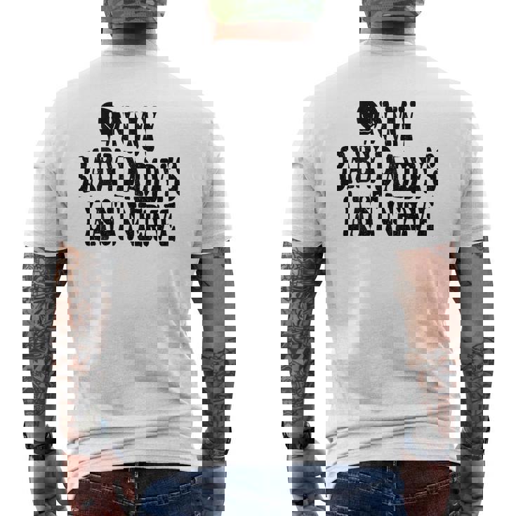 On My Baby Daddys Last Nerve On Back Men's Back Print T-shirt