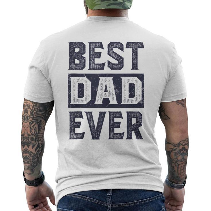 Best Dad Ever For Best Dad Fathers Day Men's T-shirt Back Print